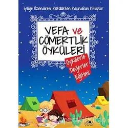 Vefa ve Cömertlik Öyküleri - Saide Nur Dikmen - Uğurböceği Yayınları
