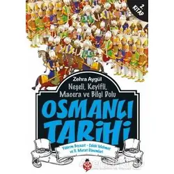 Neşeli, Keyifli, Macera ve Bilgi Dolu Osmanlı Tarihi - 2. Kitap - Zehra Aygül - Uğurböceği Yayınları