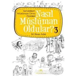 Nasıl Müslüman Oldular - 3 - M. Sinan Adalı - Uğurböceği Yayınları