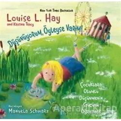 Düşünüyorum, Öyleyse Varım! - Loise L. Hay - Butik Yayınları