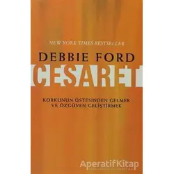 Cesaret - Debbie Ford - Butik Yayınları