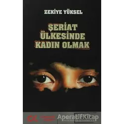 Şeriat Ülkesinde Kadın Olmak - Zekiye Yüksel - Cumhuriyet Kitapları