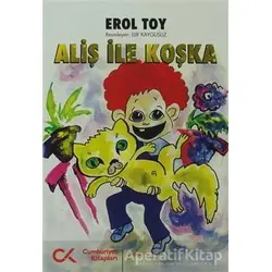 Aliş ile Koşka - Erol Toy - Cumhuriyet Kitapları