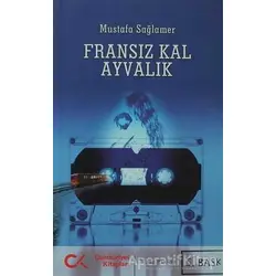 Fransız Kal Ayvalık - Mustafa Sağlamer - Cumhuriyet Kitapları