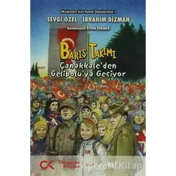 Barış Takımı - Çanakkale’den Gelibolu’ya Geçiyor - Sevgi Özel - Cumhuriyet Kitapları