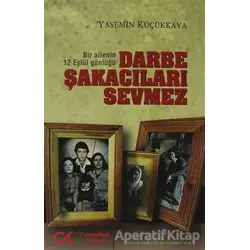 Darbe Şakacıları Sevmez - Yasemin Küçükkaya - Cumhuriyet Kitapları