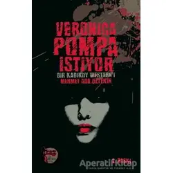 Veronica Pompa İstiyor - Mehmet Ada Öztekin - Altıkırkbeş Yayınları