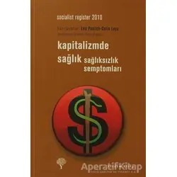 Kapitalizmde Sağlık Sağlıksızlık Semptomları - Leo Panitch - Yordam Kitap