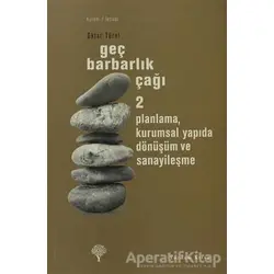 Geç Barbarlık Çağı 2 - Oktar Türel - Yordam Kitap