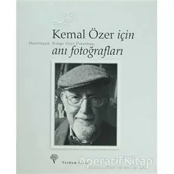 Kemal Özer İçin Anı Fotoğrafları - Simge Özer Pınarbaşı - Yordam Kitap