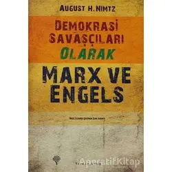 Demokrasi Savaşçıları Olarak Marx ve Engels - August H. Nimtz - Yordam Kitap