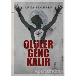 Ölüler Genç Kalır - Anna Seghers - Yordam Edebiyat