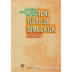 Yeni Yüzyılda Diyalektik - Tony Smith - Yordam Kitap