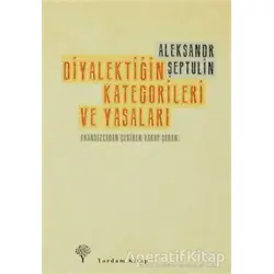 Diyalektiğin Kategorileri ve Yasaları - Aleksandr Şeptulin - Yordam Kitap