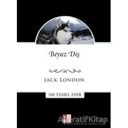 Beyaz Diş - Jack London - Babıali Kültür Yayıncılığı