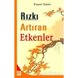 Rızkı Artıran Etkenler - Fazıl İlahi - Karınca & Polen Yayınları