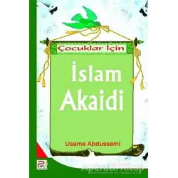Çocuklar İçin İslam Akaidi - Usame Abdussemi Muhammed - Karınca & Polen Yayınları