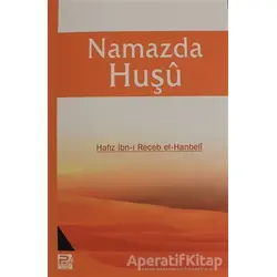 Namazda Huşu - Hafız İbn-i Recep el-Hanbeli - Karınca & Polen Yayınları