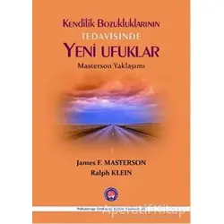 Kendilik Bozukluklarının Tedavisinde Yeni Ufuklar - Ralph Klein - Psikoterapi Enstitüsü