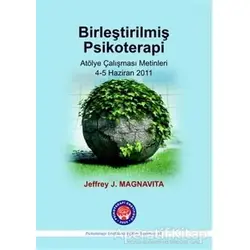 Birleştirilmiş Psikoterapi - Jeffrey J. Magnavita - Psikoterapi Enstitüsü