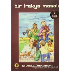 Bir Trakya Masalı - Ekmel Denizer - Ceren Yayıncılık