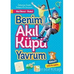 Okul Öncesi İlkokul - Benim Akıl Küpü Yavrum - Zekeriya Guter - Çınaraltı Yayınları