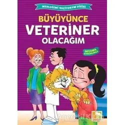 Büyüyünce Veteriner Olacağım - Kolektif - Çınaraltı Yayınları