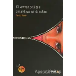Di Xewnan De Ji Ez E Zimane Xwe Winda Nekim - Sechu Sende - Avesta Yayınları