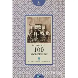 İstanbul’un 100 Spor Kulübü - Hacı Hasdemir - Kültür A.Ş.