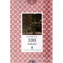 İstanbul’un 100 Bahçesi - Uğur Aktaş - Kültür A.Ş.