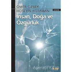 İnsan, Doğa ve Özgürlük - Ömer Özbek - Kora Yayın