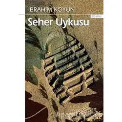 Seher Uykusu - İbrahim Koyun - Kora Yayın