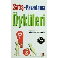 Satış - Pazarlama Öyküleri - Abdullah Bozgeyik - Akis Kitap