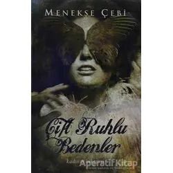 Çift Ruhlu Bedenler - Menekşe Çebi - Cinius Yayınları