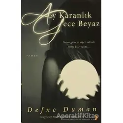 Ay Karanlık Gece Beyaz - Defne Duman - Cinius Yayınları