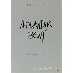 Adlandır Beni - Müge Karamancı - Cinius Yayınları