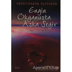 Engin Okyanusta Aşka Seyir - Abdülhakim Alptekin - Cinius Yayınları