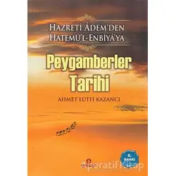 Peygamberler Tarihi - Ahmet Lütfi Kazancı - Ensar Neşriyat