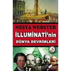 İlluminatinin Dünya Devrimleri - Nesta Webster - Bilge Karınca Yayınları