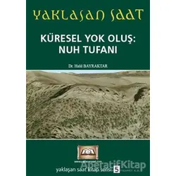 Yaklaşan Saat 5 - Küresel Yok Oluş: Nuh Tufanı - Halil Bayraktar - Tuva Yayıncılık