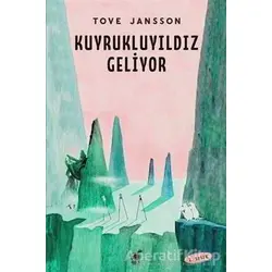 Kuyrukluyıldız Geliyor - Tove Jansson - Dinozor Çocuk