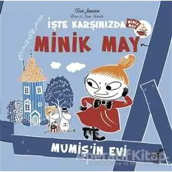 Mumişin Evi - İşte Karşınızda Minik May - Tove Jansson - Dinozor Çocuk