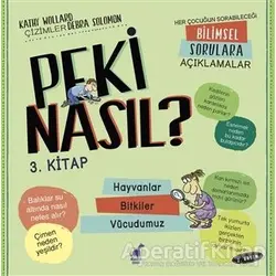 Peki Nasıl? - 3. Kitap - Kathy Wollard - Dinozor Çocuk