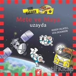 Sarı Karavan - Mete ve Maya Uzayda - Roser Calafell - Dinozor Çocuk