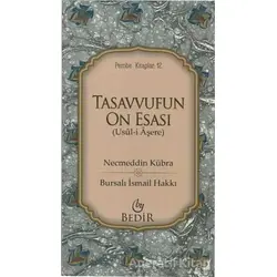 Tasavvufun On Esası - Necmüddin Kübra - Bedir Yayınları