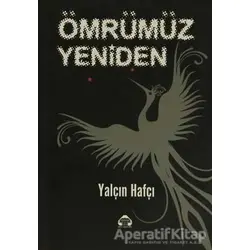 Ömrümüz Yeniden - Yalçın Hafçı - Alan Yayıncılık