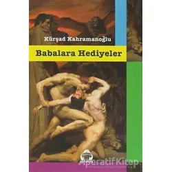 Babalara Hediyeler - Kürşad Kahramanoğlu - Alan Yayıncılık