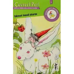 Çevreci Peri - Doğa Düşmanlarına Karşı - Hikmet Temel Akarsu - Çizmeli Kedi Yayınları