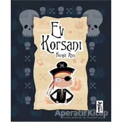 Ev Korsanı - Nurgül Ateş - Çizmeli Kedi Yayınları