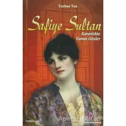 Safiye Sultan - M. Turhan Tan - Maya Kitap